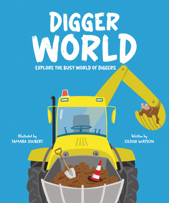 Cover Image for Digger World: Explore the Busy World of Diggers -- Olivia Watson, Hardcover