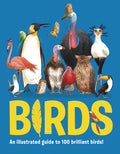 Cover Image for Birds: An Illustrated Guide to 100 Brilliant Birds -- Eliza Jeffery, Hardcover