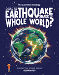Cover Image for Could an Earthquake Shake the Whole World?: Discover the Science Behind Seismology -- Rosie Rowntree, Hardcover