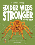 Cover Image for Are Spider Webs Stronger Than Steel?: Discover the Science Behind Arachnology -- Olivia Watson, Hardcover