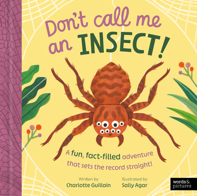 Cover Image for Don't Call Me an Insect! -- Charlotte Guillain, Hardcover