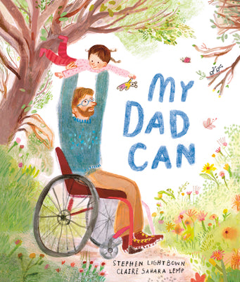 Cover Image for My Dad Can -- Stephen Lightbown, Hardcover