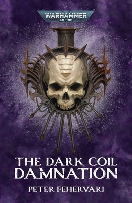 Cover Image for The Dark Coil: Damnation -- Peter Fehervari, Paperback