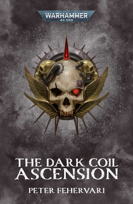 Cover Image for The Dark Coil: Ascension -- Peter Fehervari, Paperback