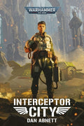 Cover Image for Interceptor City -- Dan Abnett, Paperback