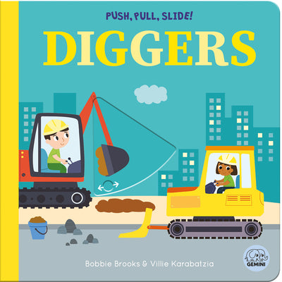 Cover Image for Push, Pull, Slide! Diggers -- Bobbie Brooks, Board Books
