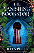 Cover Image for The Vanishing Bookstore: A spellbinding and unputdownable page-turner -- Helen Phifer, Paperback