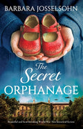 Cover Image for The Secret Orphanage: Beautiful and heartbreaking World War Two historical fiction -- Barbara Josselsohn, Paperback