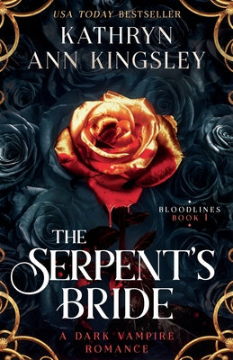 Cover Image for The Serpent's Bride: A dark vampire romance -- Kathryn Ann Kingsley, Paperback