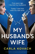 Cover Image for My Husband's Wife: A totally addictive and unputdownable psychological thriller -- Carla Kovach, Paperback