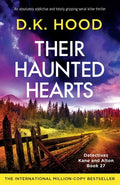 Cover Image for Their Haunted Hearts: An absolutely addictive and totally gripping serial killer thriller -- D. K. Hood, Paperback