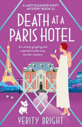 Cover Image for Death at a Paris Hotel: An utterly gripping and unputdownable cozy murder mystery -- Verity Bright, Paperback