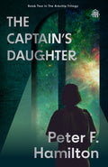 Cover Image for The Captain's Daughter: Arkship Trilogy Book II -- Peter F. Hamilton, Paperback