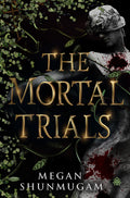 Cover Image for The Mortal Trials -- Megan Shunmugam, Paperback