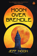 Cover Image for Moon Over Brendle -- Jeff Noon, Paperback