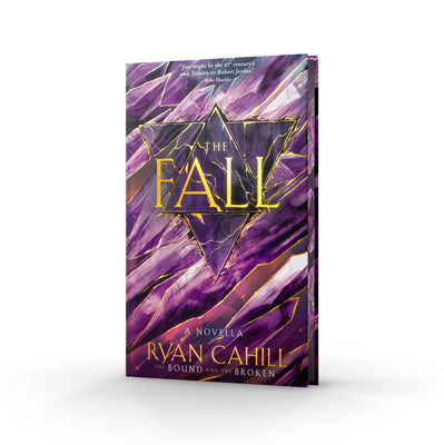 Cover Image for The Fall: Signed Collector's Edition: The Bound and the Broken Novella -- Ryan Cahill, Hardcover
