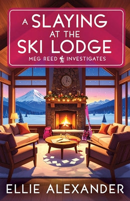 Cover Image for A Slaying at the Ski Lodge -- Ellie Alexander, Paperback