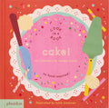 Cover Image for Cake!: An Interactive Recipe Book -- Lotta Nieminen, Board Books