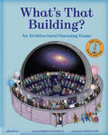 Cover Image for What's That Building?: An Architectural Guessing Game -- Rebecca Donnelly, Hardcover