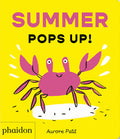 Cover Image for Summer Pops Up! -- Aurore Petit, Board Books