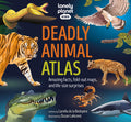 Cover Image for Lonely Planet Kids Deadly Animal Atlas: Amazing Facts, Fold-Out Maps, and Life-Size Surprises -- Lonely Planet, Hardcover