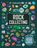 Cover Image for Lonely Planet Kids Let's Go Rock Collecting -- Laura Baker, Paperback