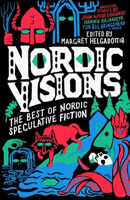 Cover Image for Nordic Visions: The Best of Nordic Speculative Fiction -- Margrét Helgadóttir, Paperback