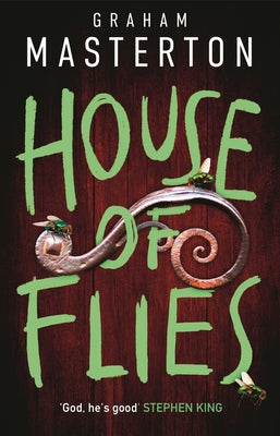 Cover Image for House of Flies: An Unmissable Supernatural Procedural from the Master of the Thriller That Will Keep You Up All Night in 2026 -- Graham Masterton, Hardcover