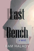 Cover Image for Last Bench -- Ram Halady, Paperback