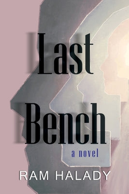Cover Image for Last Bench -- Ram Halady, Paperback