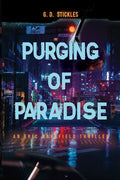 Cover Image for Purging of Paradise -- G. D. Stickles, Paperback
