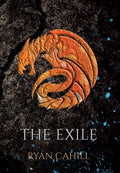 Cover Image for The Exile: The Bound and The Broken Novella -- Ryan Cahill, Hardcover