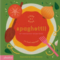 Cover Image for Spaghetti!: An Interactive Recipe Book -- Lotta Nieminen, Board Books