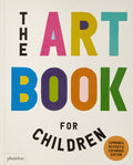 Cover Image for The Art Book for Children -- Ferren Gipson, Hardcover