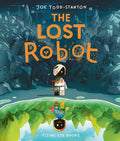Cover Image for The Lost Robot -- Joe Todd-Stanton, Hardcover