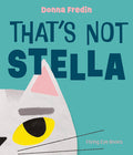 Cover Image for That's Not Stella -- Donna Fredin, Hardcover
