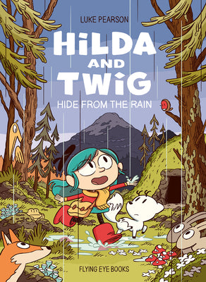 Cover Image for Hilda and Twig Hide from the Rain -- Luke Pearson, Paperback