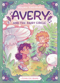 Cover Image for Avery and the Fairy Circle (Library Edition) -- Rowan Kingsbury, Library Binding