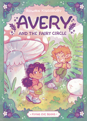 Cover Image for Avery and the Fairy Circle (Library Edition) -- Rowan Kingsbury, Library Binding