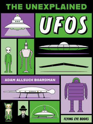 Cover Image for The Unexplained: UFOs -- Adam Allsuch Boardman, Paperback
