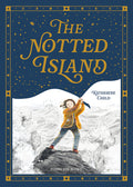 Cover Image for The Notted Island -- Katherine Child, Hardcover