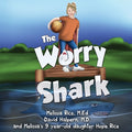 Cover Image for The Worry Shark -- Melissa Rice, Paperback
