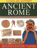 Cover Image for Ancient Rome: Step Into the Time of the Roman Empire, with 15 Step-By-Step Projects and Over 370 Exciting Pictures -- Philip Steele, Hardcover