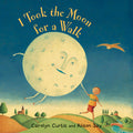 Cover Image for I Took the Moon for a Walk -- Carolyn Curtis, Board Books