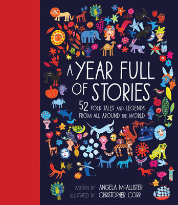 Cover Image for A Year Full of Stories: 52 Classic Stories from All Around the World -- Angela McAllister, Hardcover