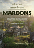 Cover Image for Maroons: Grievers Trilogy, Book 2 -- Adrienne Maree Brown, Paperback