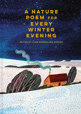 Cover Image for A Nature Poem for Every Winter Evening -- Jane McMorland Hunter, Hardcover