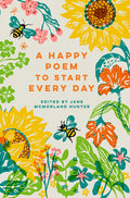 Cover Image for A Happy Poem to Start Every Day -- Jane McMorland Hunter, Hardcover