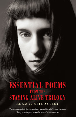 Cover Image for Essential Poems from the Staying Alive Trilogy -- Neil Astley, Paperback