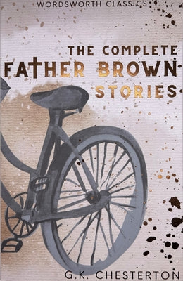 Cover Image for The Complete Father Brown Stories -- G. K. Chesterton, Paperback